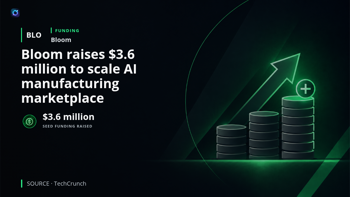An AI-enabled manufacturing marketplace connecting buyers with U.S. factories and supply-chain providers, representing Bloom’s $3.6 million seed funding round and its effort to scale supplier matching, quoting, booking and payments.