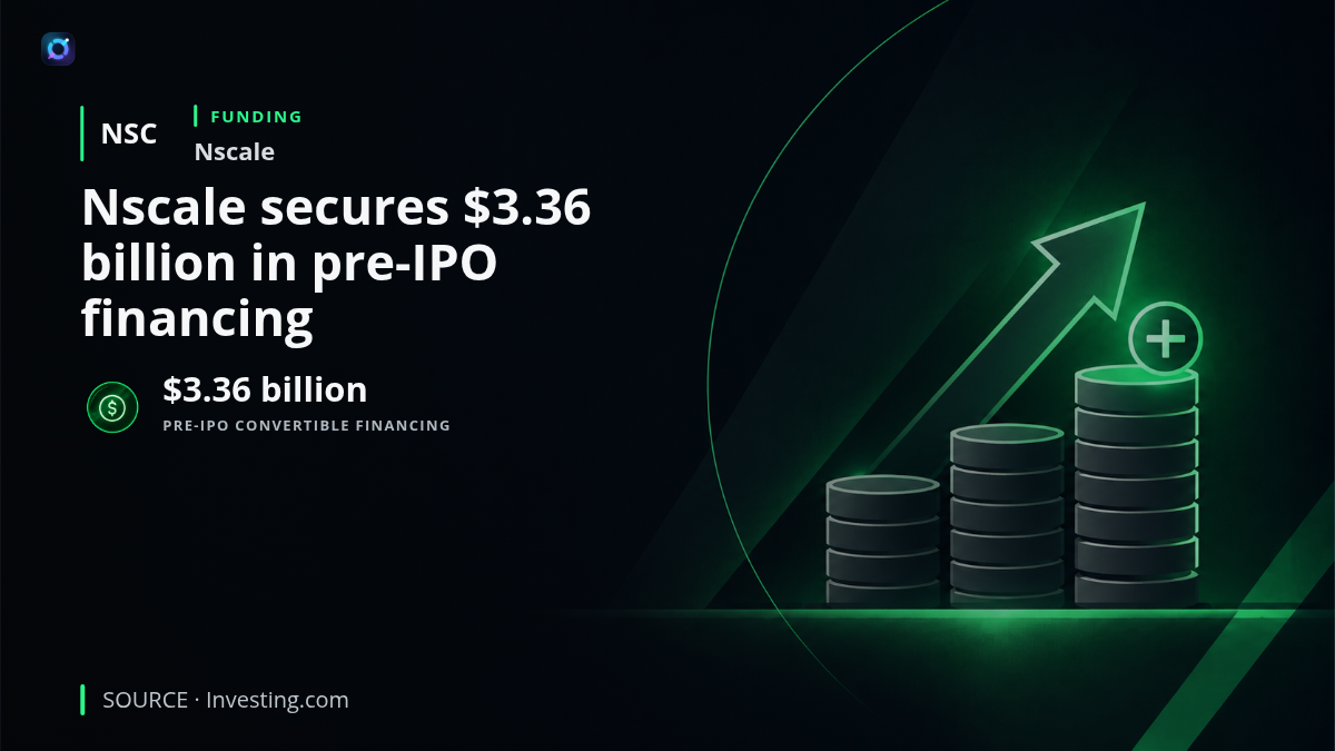 Investor-alert graphic showing Nscale and the announcement of $3.36 billion in pre-IPO convertible financing. The funding includes an immediate $2.36 billion tranche and a $1 billion Nvidia commitment and is intended to accelerate Nscale's global AI infrastructure buildout ahead of its planned NYSE listing.